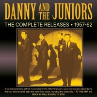 Danny & The Juniors Complete Releases 1957-62