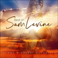 Levine, Sam Best Of Sam Levine  Hymns & Gospel