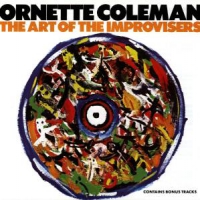Coleman, Ornette Art Of The Improvisers