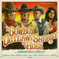 Doelen, Bjorn Van Der & De Huursoldaten Cowboy, De Outlaw, De Sheriff En De Hoer