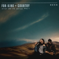For King & Country What Are We Waiting For  - Deluxe