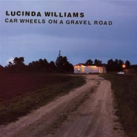 Williams, Lucinda Car Wheels On A Gravel Road