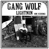Gang Wolf Lightnin Home Recordings