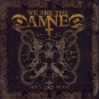 We Are The Damned Holy Beast