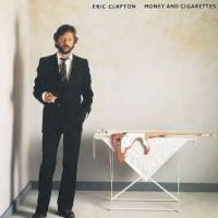 Clapton, Eric Money And Cigarettes