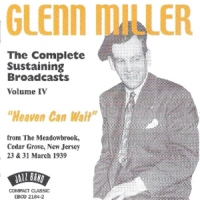 Miller, Glenn Heaven Can Wait. Complete Vol. 4