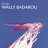 Badarou, Wally Echoes