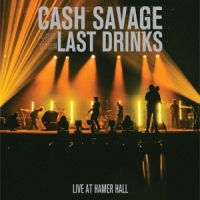 Savage, Cash & The Last Drinks Live At Hamer Hall -coloured-
