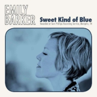 Barker, Emily Sweet Kind Of Blue -ltd-