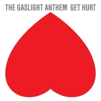 Gaslight Anthem Get Hurt