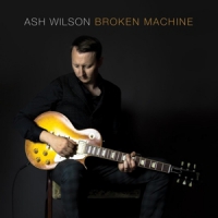 Wilson, Ash Broken Machine