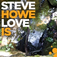 Howe, Steve Love Is