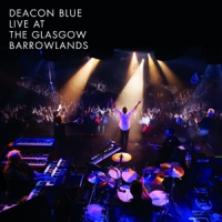 Deacon Blue Live At The Glasgow Barrowlands (cd+dvd)