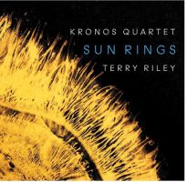 Kronos Quartet / Terry Riley Sun Rings