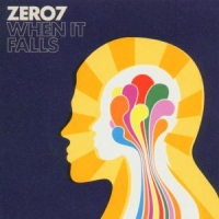 Zero 7 When It Falls