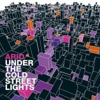 Arid Under The Cold Street Lights Deluxe