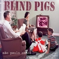 Blind Pigs Sao Paulo Chaos