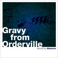 Absence Gravy From Orderville