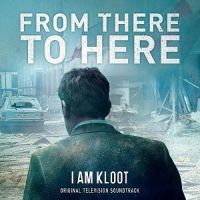 I Am Kloot From There To Here