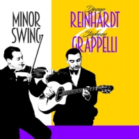 Reinhardt, Django & Stephane Grapelli Minor Swing