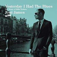 James, Jose Yesterday I Had The Blues