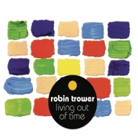 Trower, Robin Living Out Of Time