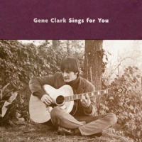 Clark, Gene Gene Clark Sings For You