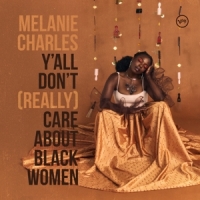 Charles, Melanie Ya'll Don't (really) Care About Black Women