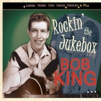 King, Bob Rockin' The Jukebox