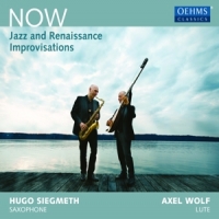 Siegmet, Hugo/axel Wolf Now - Jazz And Renaissance Improvisations