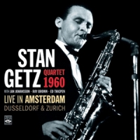 Getz, Stan Live In Amsterdam, Dusseldorf & Zurich