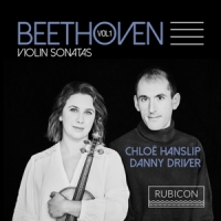 Chloe Hanslip & Danny Driver Violin Sonatas Vol 1