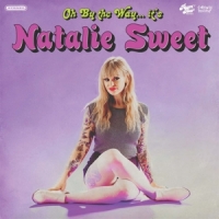 Sweet, Natalie Oh, By The Way...it S