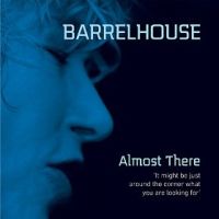 Barrelhouse Almost There -lp+cd-