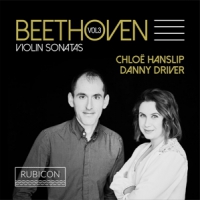 Chloe Hanslip Danny Driver Beethoven. Violin Sonatas Vol. 3