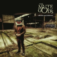 Mute Gods, The Atheists And Believers (lp+cd)