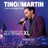 Martin, Tino Concert Van Mijn Dromen Xl/ (live In Ziggo Dome)