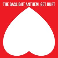 Gaslight Anthem Get Hurt (deluxe)