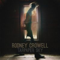 Crowell, Rodney Tarpaper Sky -hq-