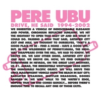 Pere Ubu Drive He Said 1994-2002 (box)