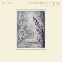 Evans, Bill You Must Believe In Spring