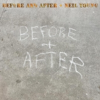 Neil Young Before And After