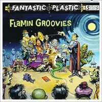 Flamin' Groovies Fantastic Plastic