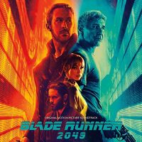 Hans Zimmer & Benjamin Wallfisch Blade Runner 2049 (original Motion Picture Soundtrack)