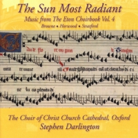Choir Of Christ Church Cathedral, O The Sun Most Radiant Music From The