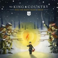 For King & Country Into The Silent Night (ep)