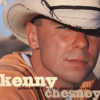Kenny Chesney When The Sun Goes Down