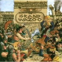 Zappa, Frank The Grand Wazoo