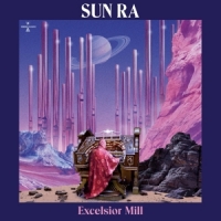 Sun Ra Excelsior Mill