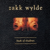 Wylde, Zakk Book Of Shadows
